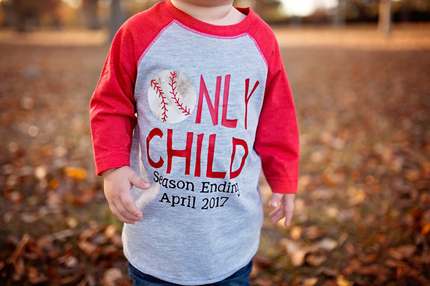 Only Child Season Ending Baseball Shirt