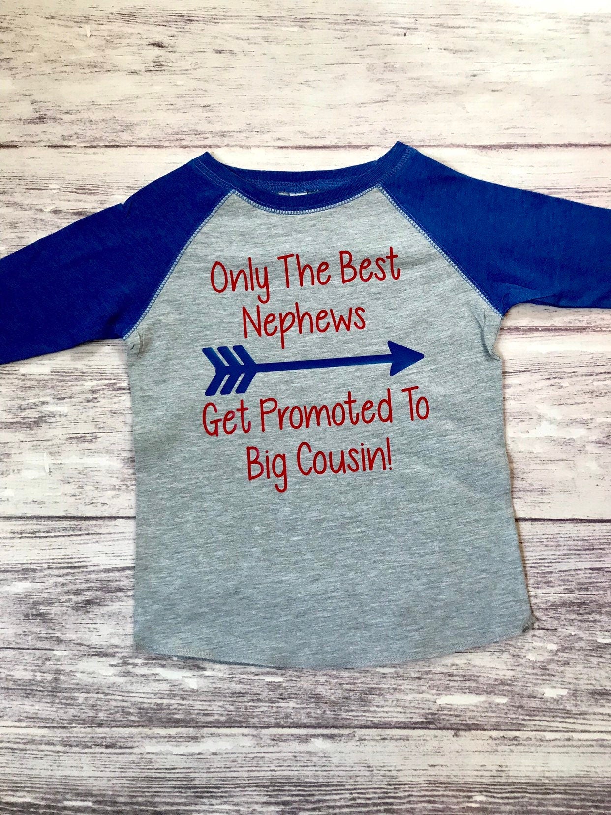 Only The Best Nephews Get Promoted To Big Cousin shirt