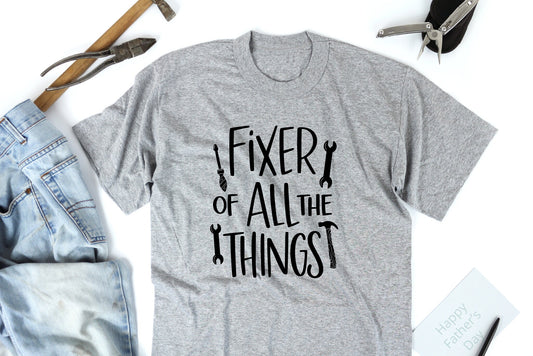 Fixer of All Things Shirt, Father's Day Gift, Birthday Gift for Dad - Step Dad - Bonus Dad - Grandpa - Uncle