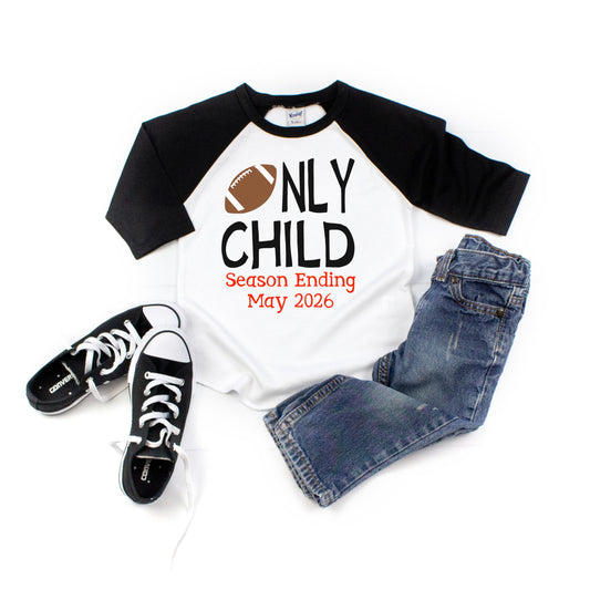 Only Child Season Ending Football Shirt